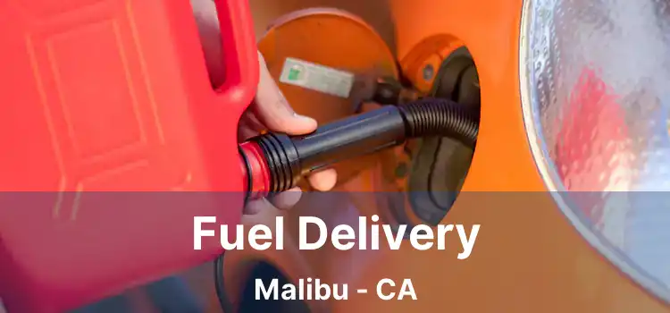 Fuel Delivery Malibu - CA