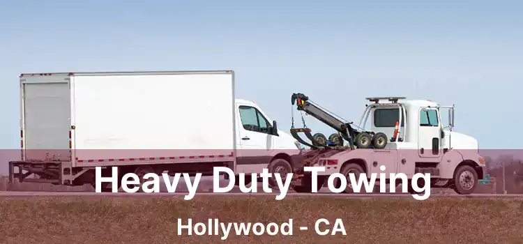 Heavy Duty Towing Hollywood - CA