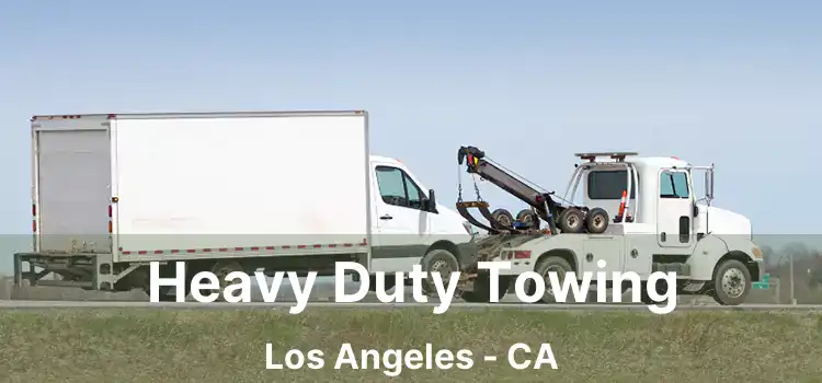 Heavy Duty Towing Los Angeles - CA