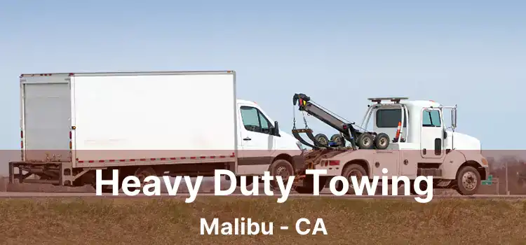 Heavy Duty Towing Malibu - CA