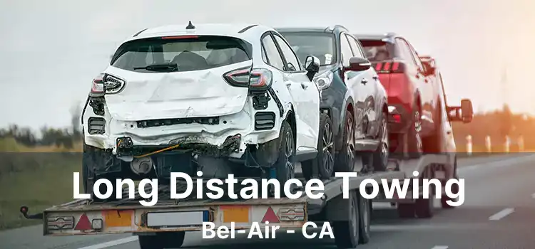 Long Distance Towing Bel-Air - CA