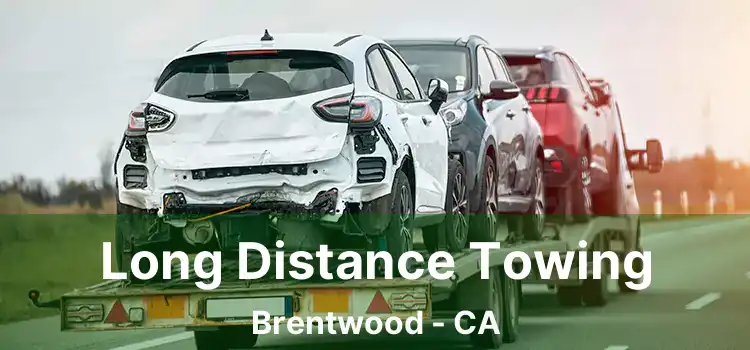 Long Distance Towing Brentwood - CA