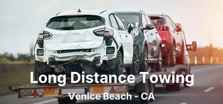 Long Distance Towing Venice Beach - CA