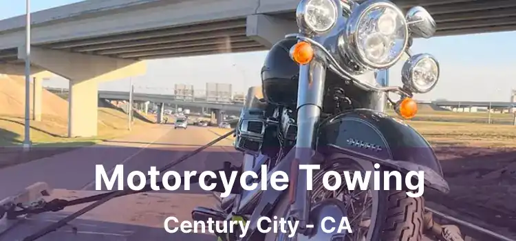 Motorcycle Towing Century City - CA