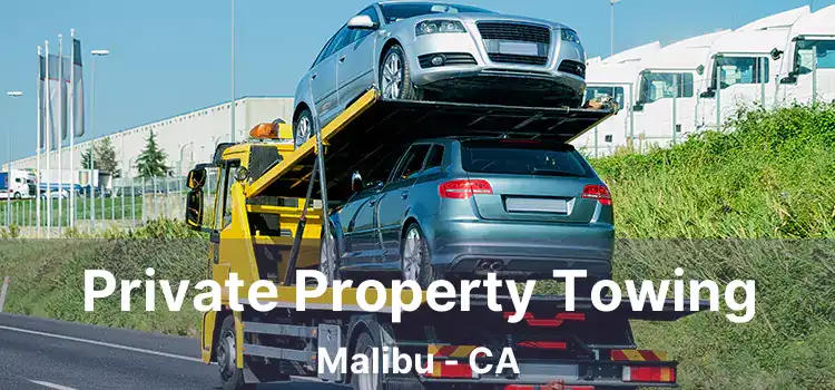 Private Property Towing Malibu - CA