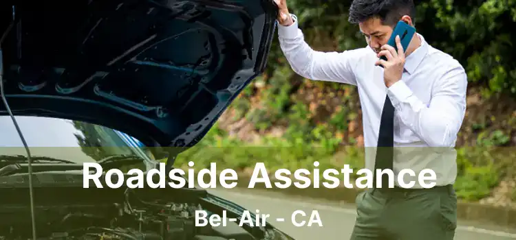 Roadside Assistance Bel-Air - CA