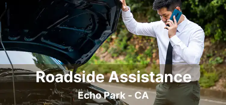 Roadside Assistance Echo Park - CA