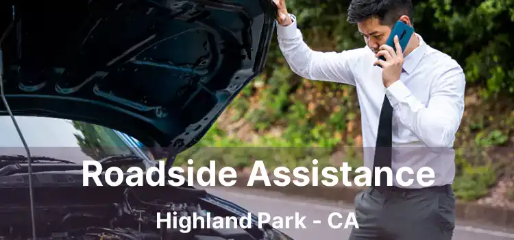 Roadside Assistance Highland Park - CA