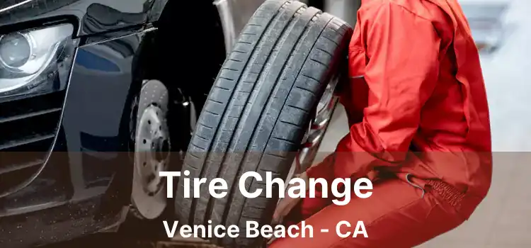 Tire Change Venice Beach - CA