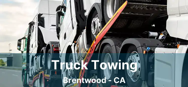 Truck Towing Brentwood - CA