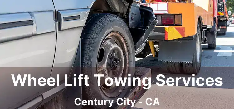 Wheel Lift Towing Services Century City - CA