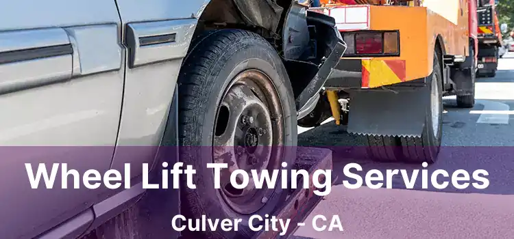 Wheel Lift Towing Services Culver City - CA